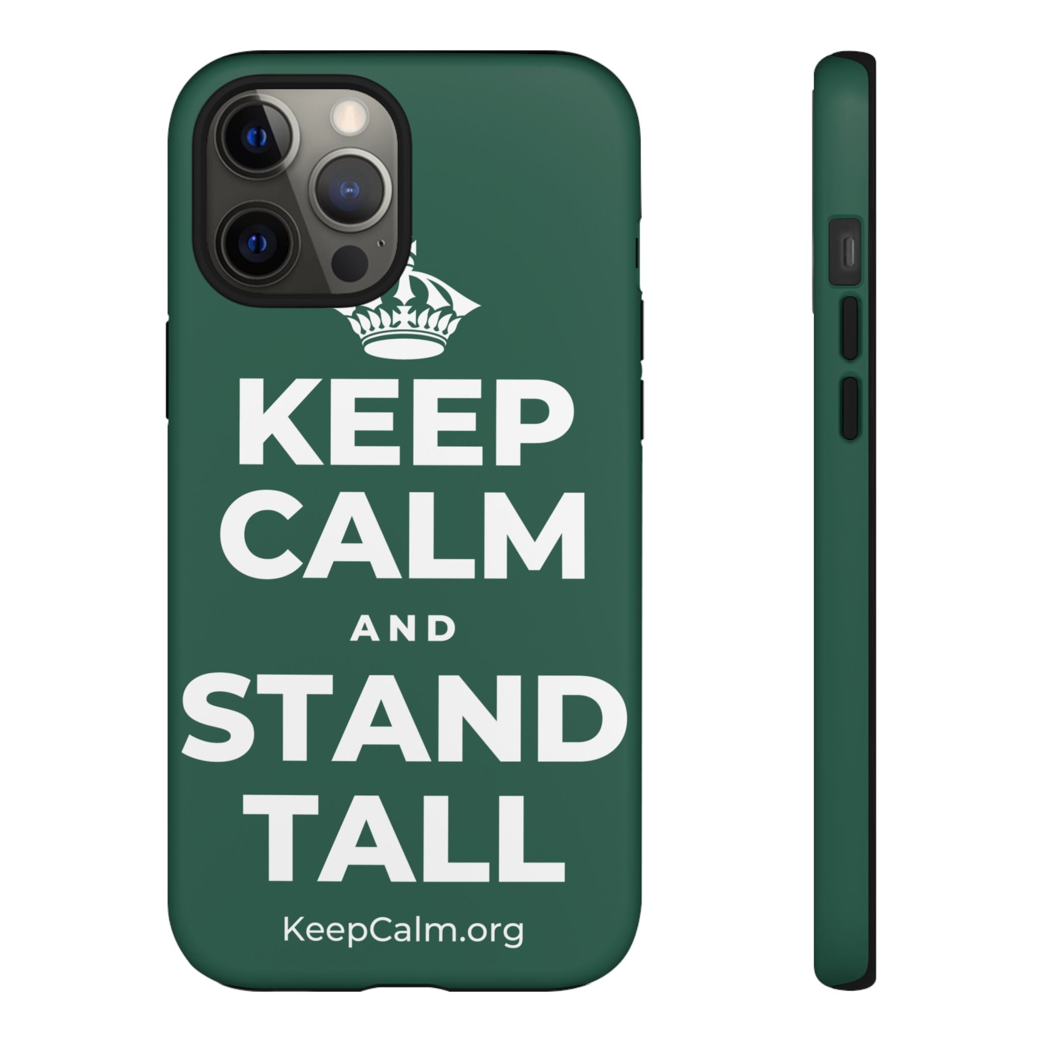KEEP CALM AND STAND TALL Phone Case