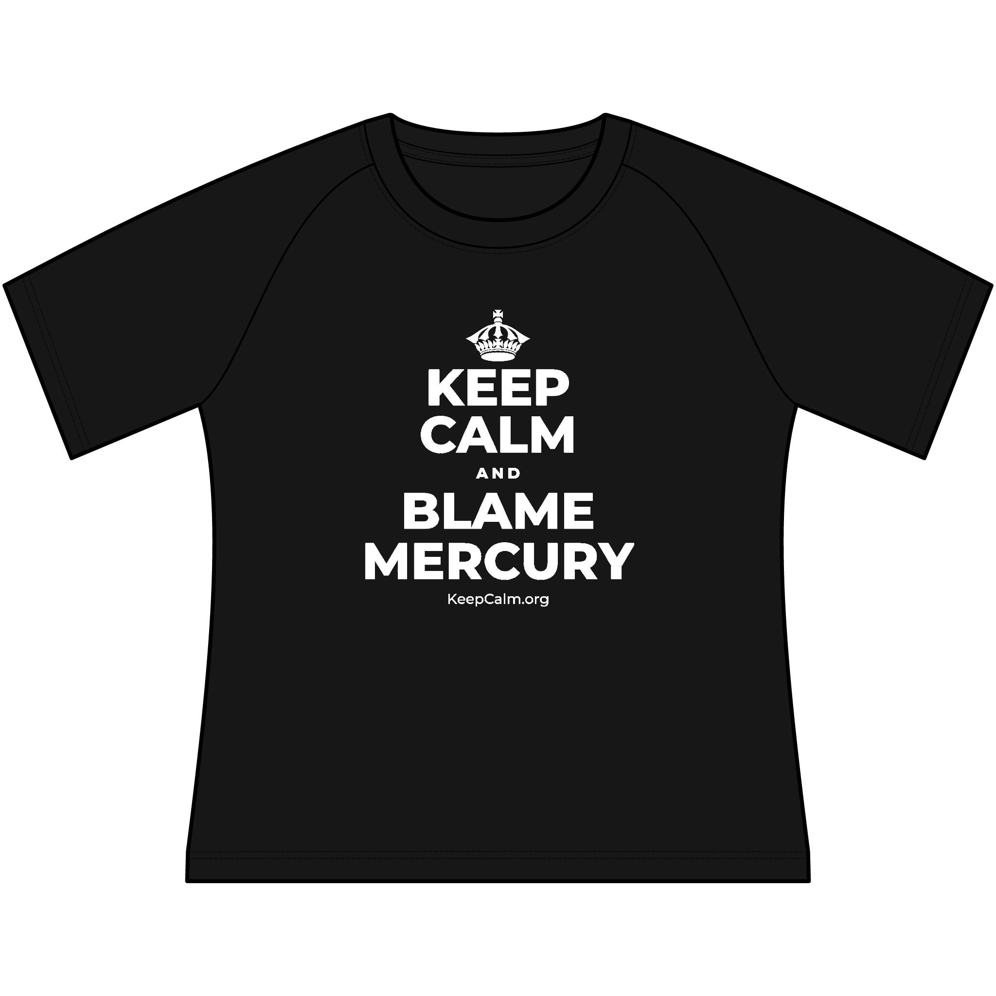 KEEP CALM AND BLAME MERCURY Women's Raglan Tee