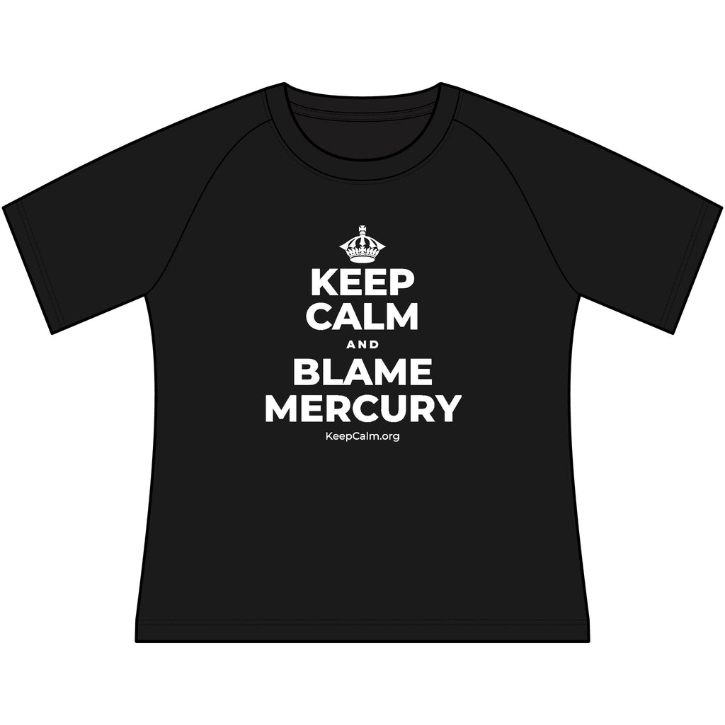 KEEP CALM AND BLAME MERCURY Women's Raglan Tee