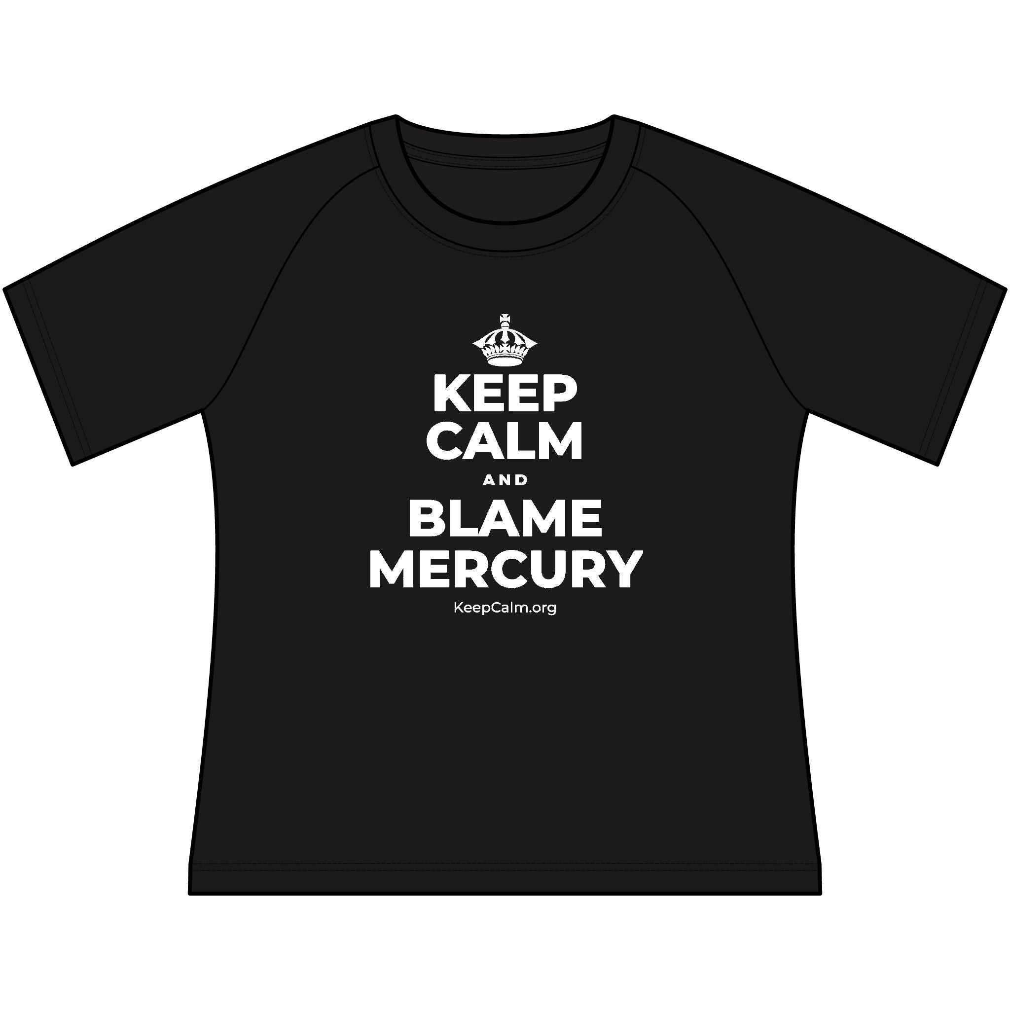 KEEP CALM AND BLAME MERCURY Women's Raglan Tee