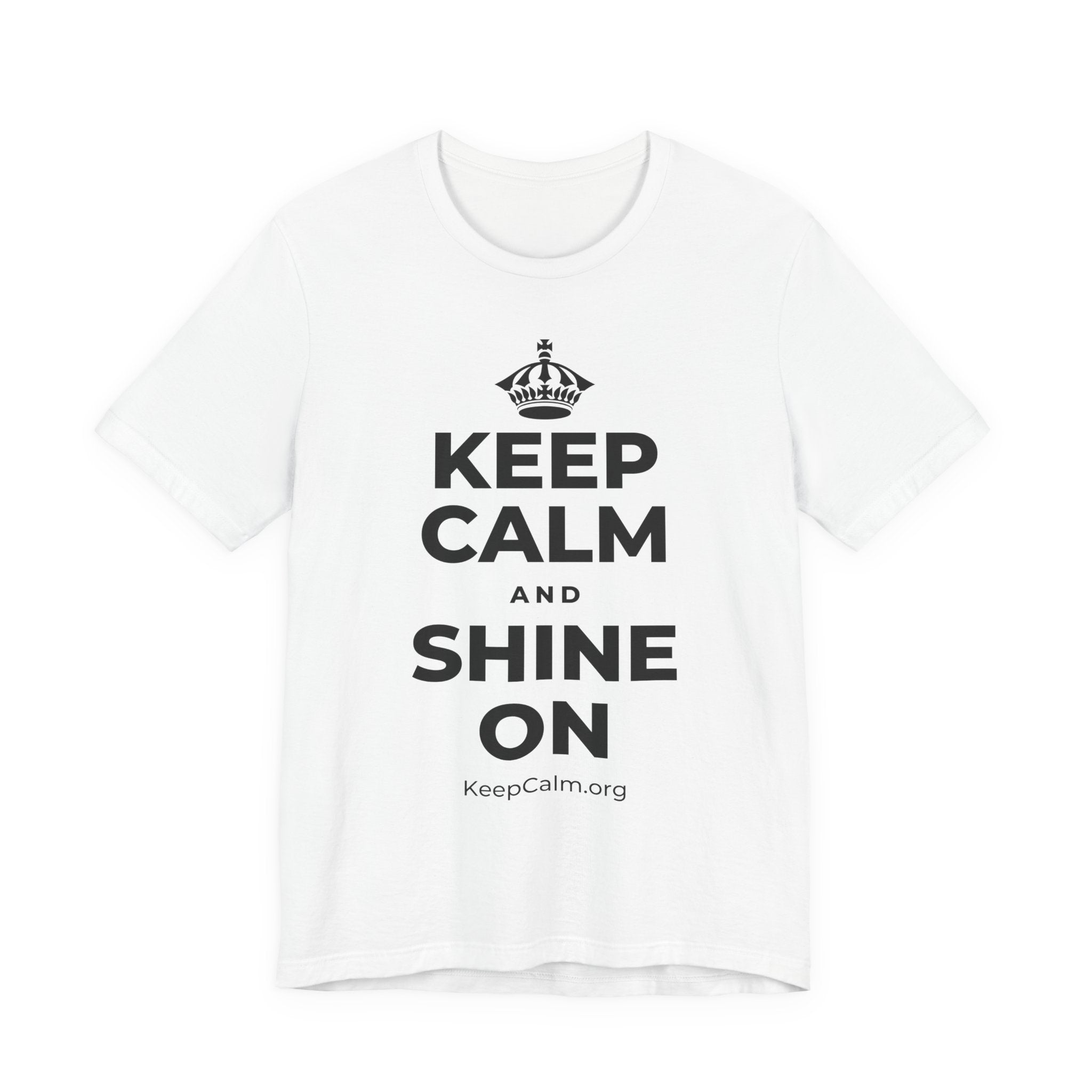 KEEP CALM AND SHINE ON T-Shirt (White–Asphalt)