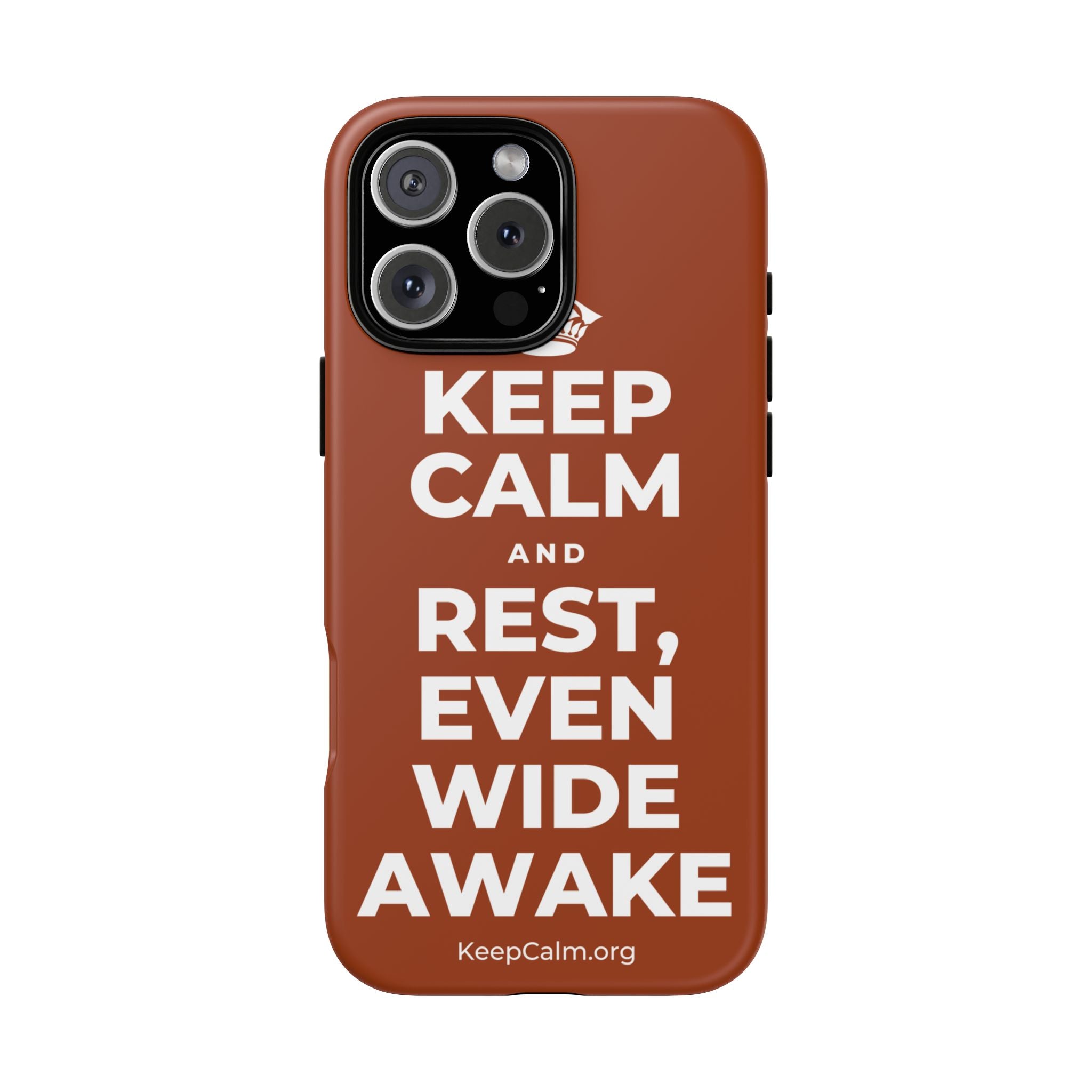 KEEP CALM AND REST, EVEN WIDE AWAKE Phone Case