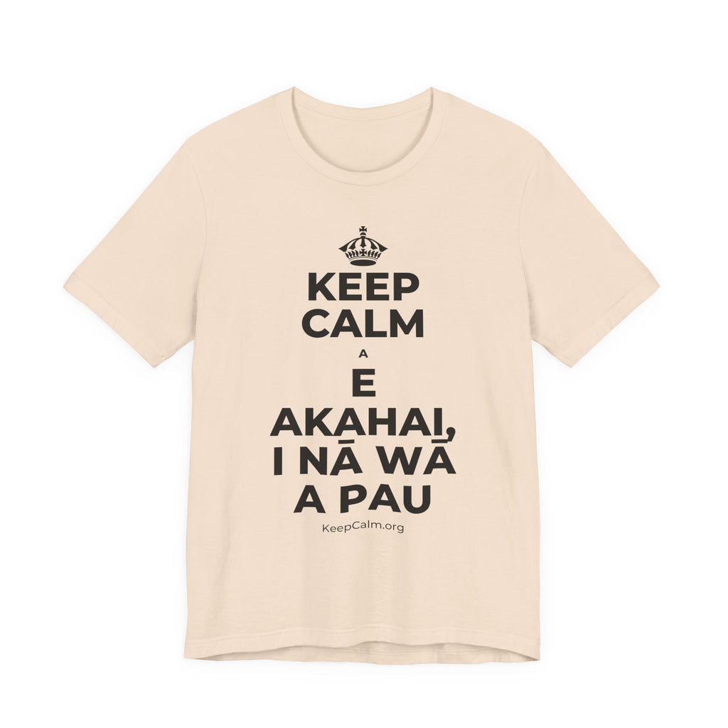KEEP CALM A E AKAHAI, I NĀ WĀ A PAU T-Shirt (Soft Cream–Heather Mauve)