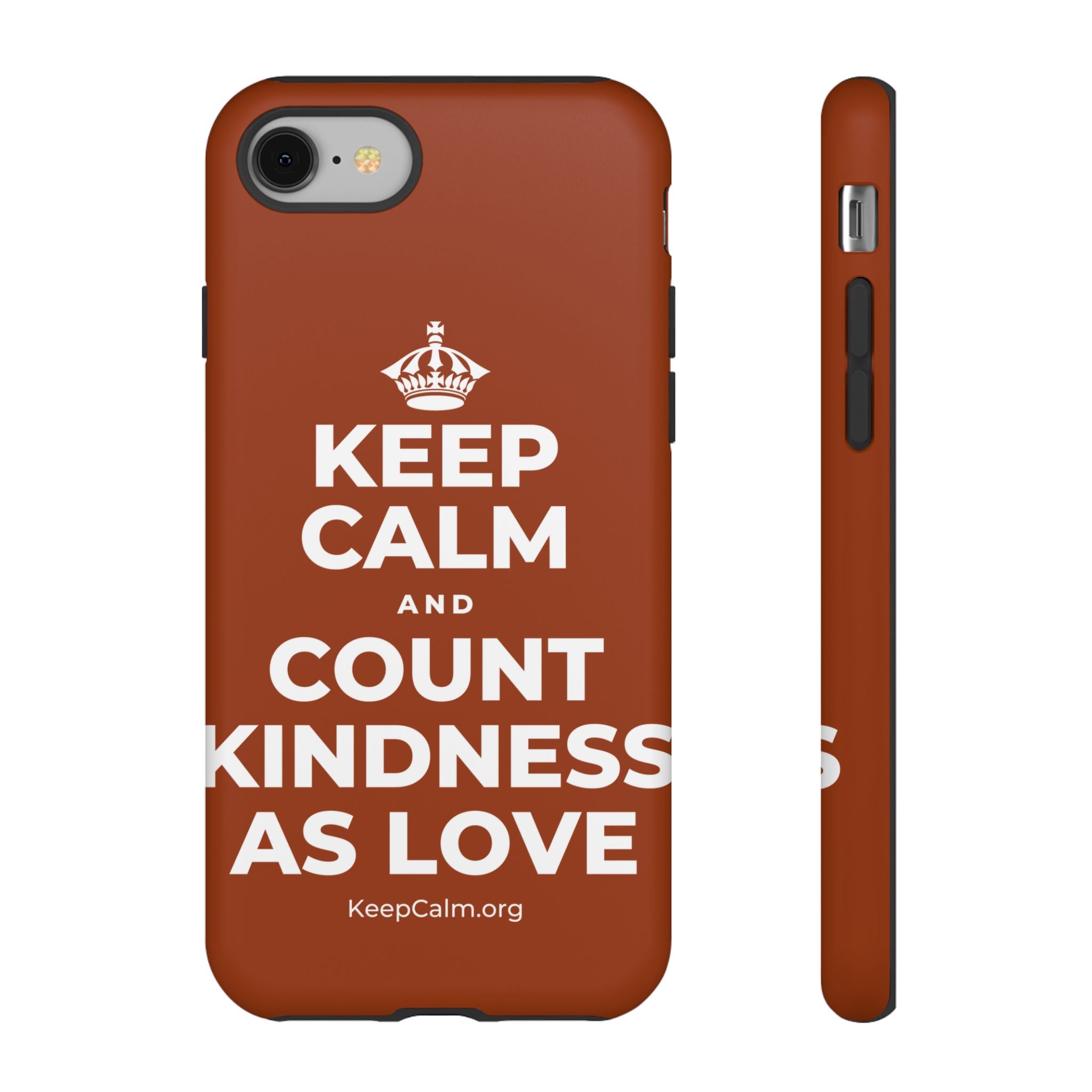 KEEP CALM AND COUNT KINDNESS AS LOVE Phone Case
