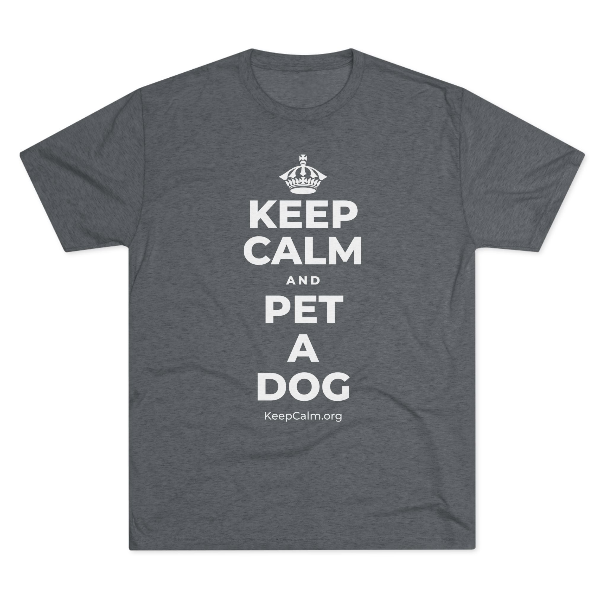 KEEP CALM AND PET A DOG Tri-Blend Tee
