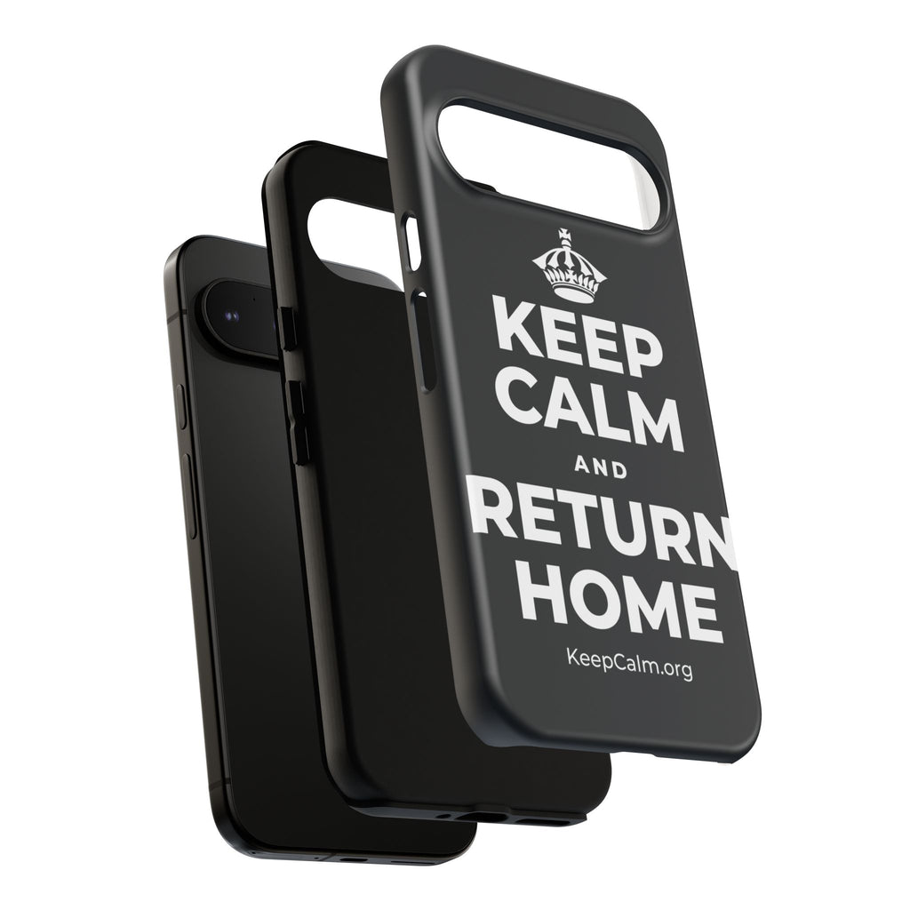 KEEP CALM AND RETURN HOME Phone Case (Dark)
