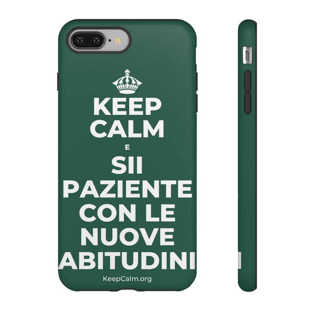 KEEP CALM E SII PAZIENTE CON LE NUOVE ABITUDINI Phone Case