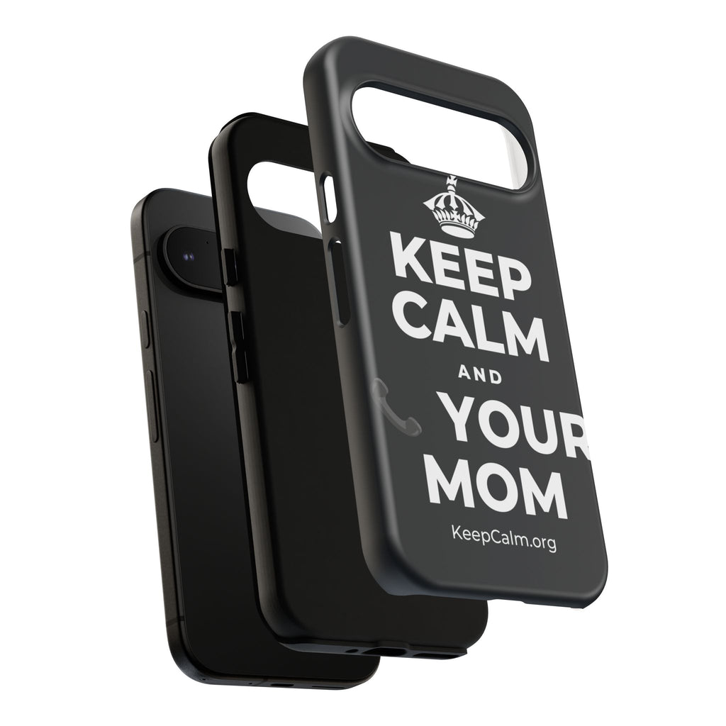KEEP CALM AND 📞 YOUR MOM Phone Case (Dark)