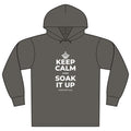 KEEP CALM AND SOAK IT UP Organic Hoodie Tee