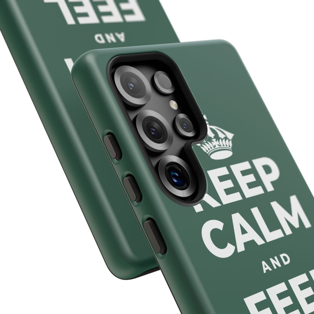 KEEP CALM AND FEEL IT ALL Phone Case