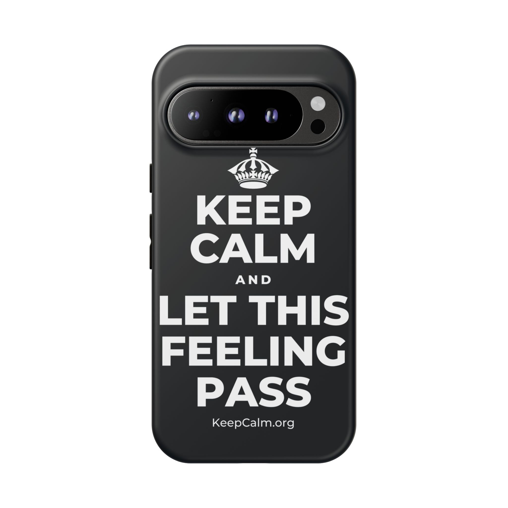 KEEP CALM AND LET THIS FEELING PASS Phone Case (Dark)