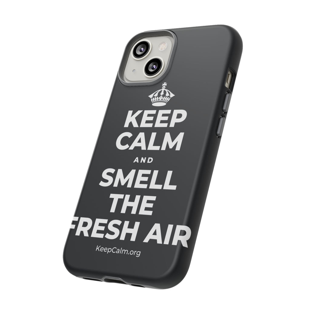 KEEP CALM AND SMELL THE FRESH AIR Phone Case (Dark)