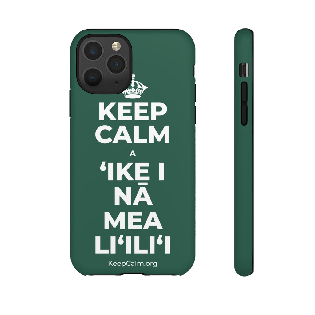 KEEP CALM A ʻIKE I NĀ MEA LIʻILIʻI Phone Case