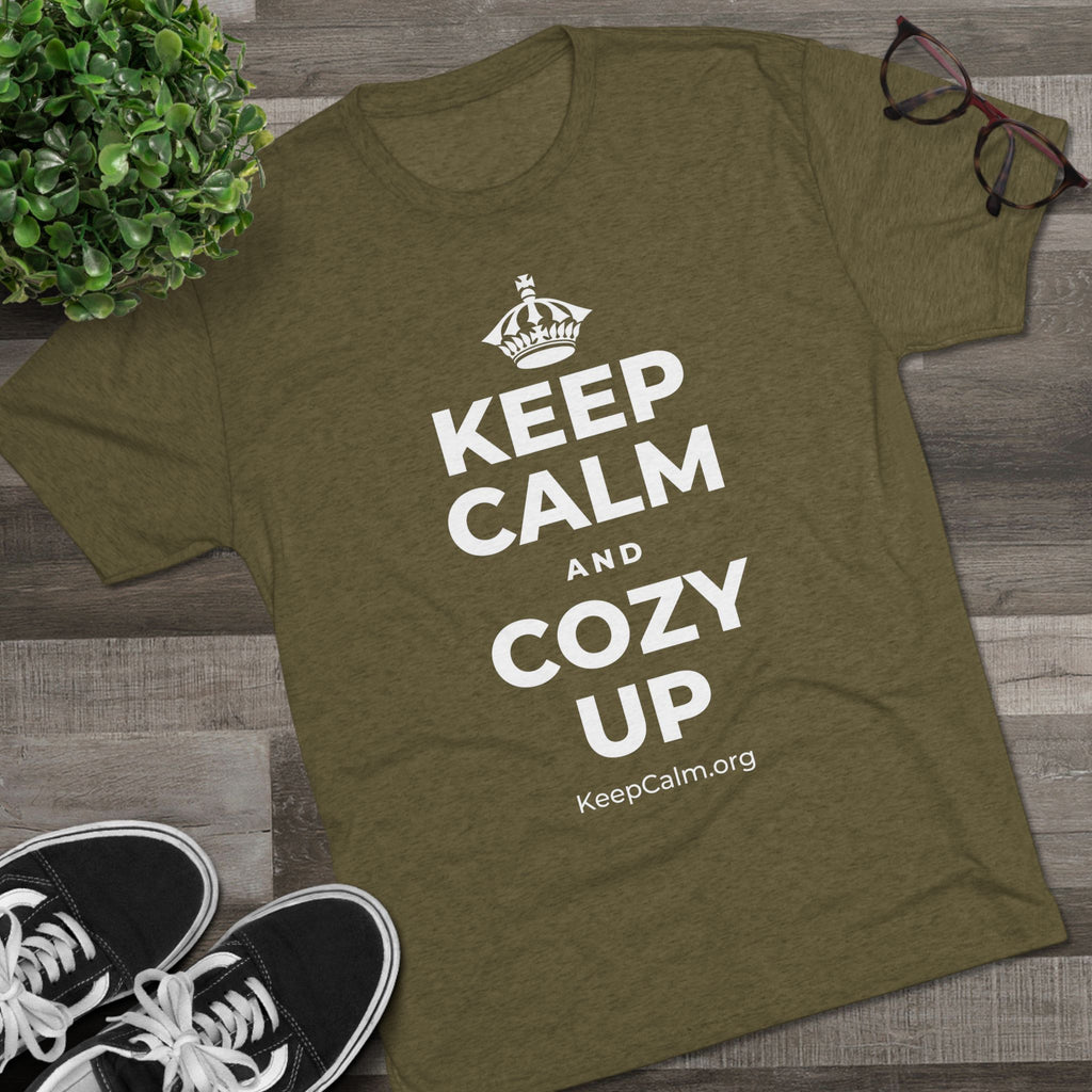 KEEP CALM AND COZY UP Tri-Blend Tee