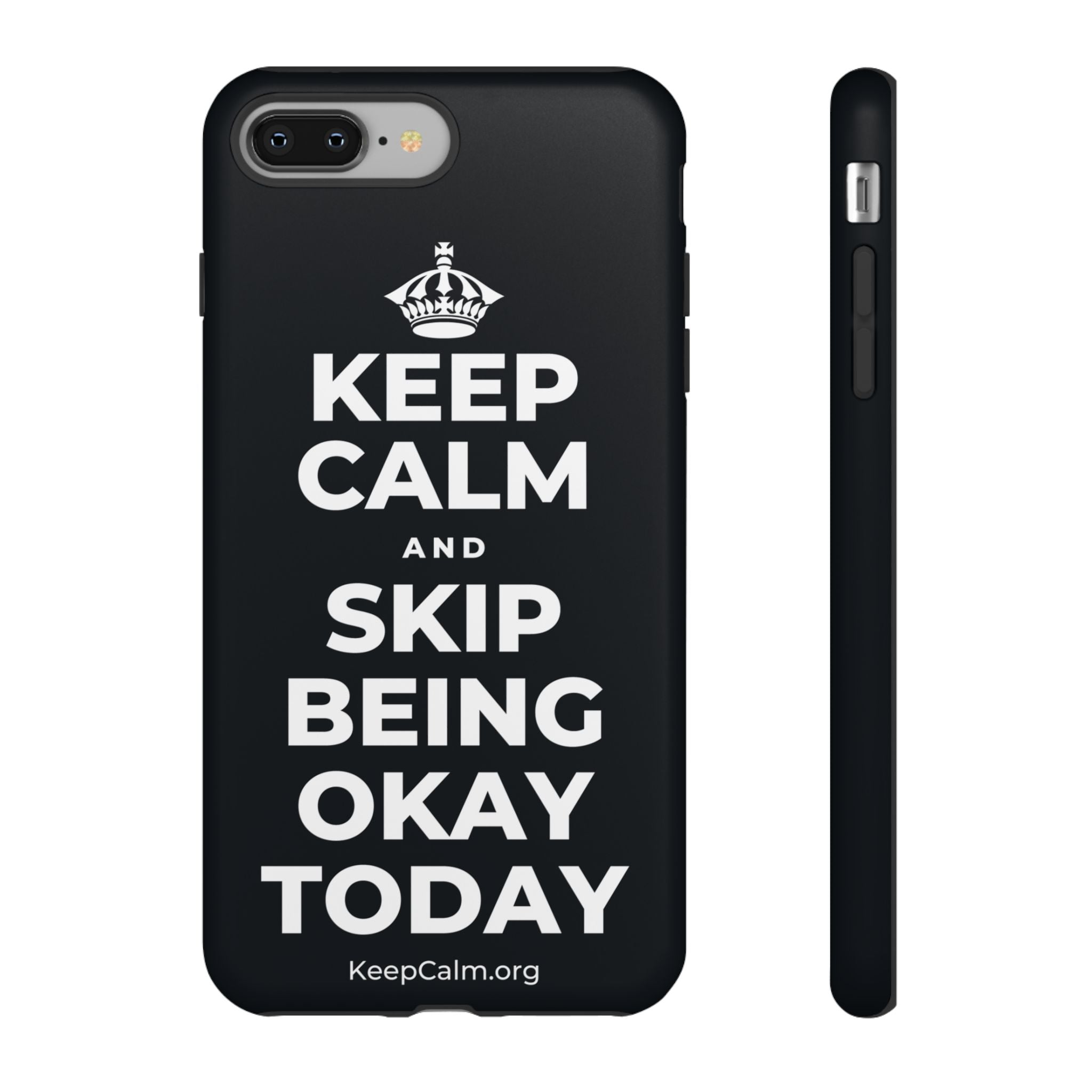 KEEP CALM AND SKIP BEING OKAY TODAY Phone Case (Dark)