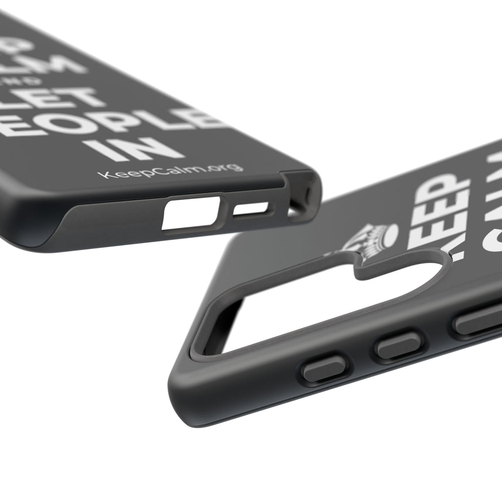 KEEP CALM AND LET PEOPLE IN Phone Case (Dark)