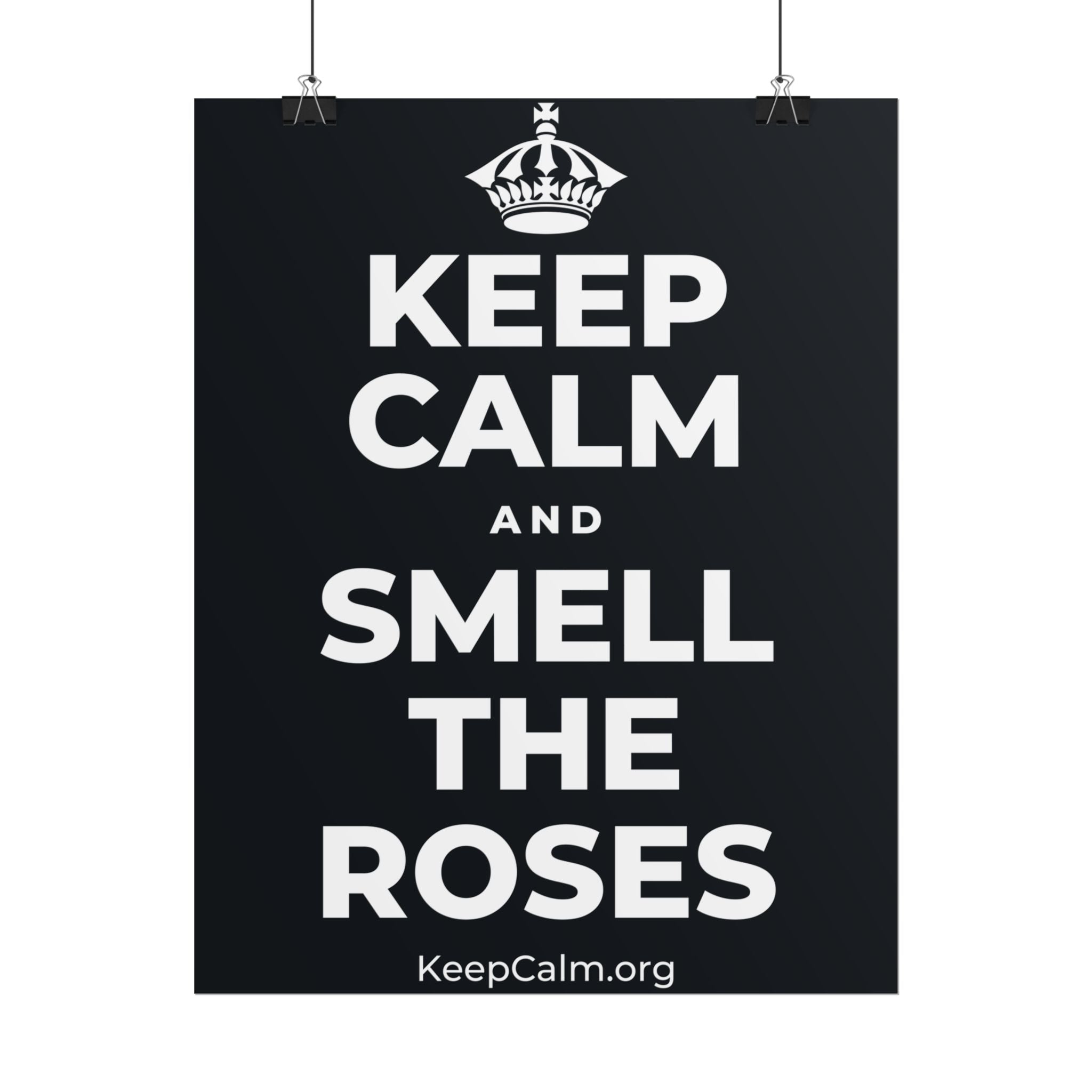 KEEP CALM AND SMELL THE ROSES Poster (Dark)
