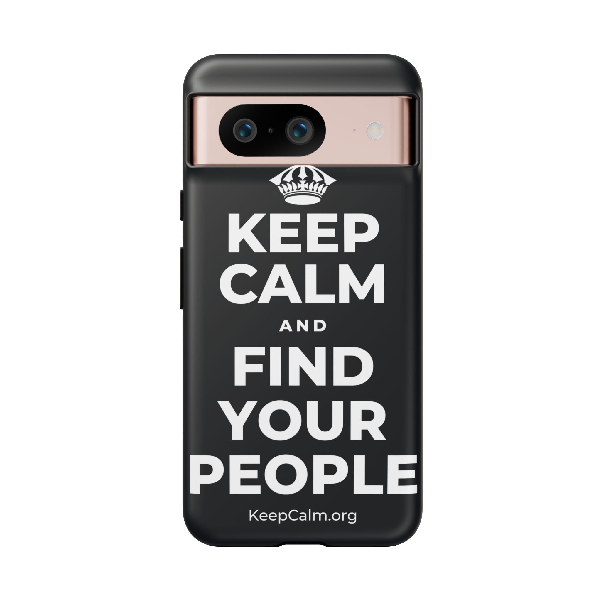 KEEP CALM AND FIND YOUR PEOPLE Phone Case (Dark)
