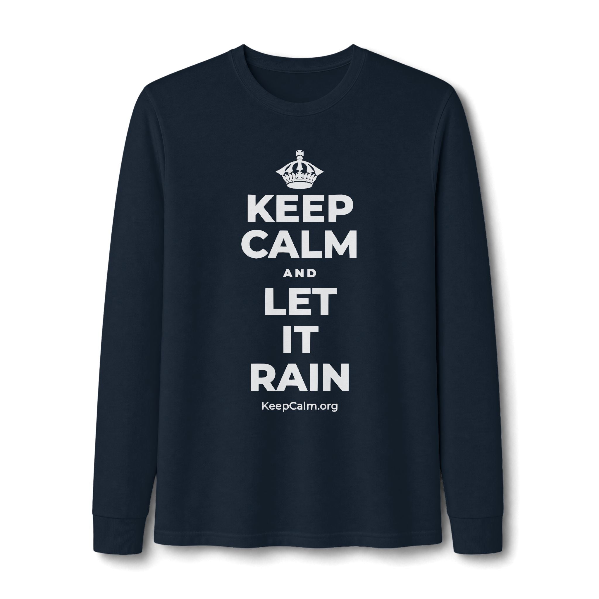 KEEP CALM AND LET IT RAIN Long Sleeve Tee