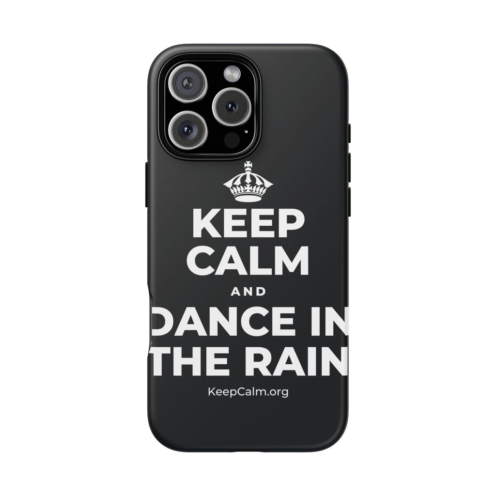 KEEP CALM AND DANCE IN THE RAIN Phone Case (Dark)