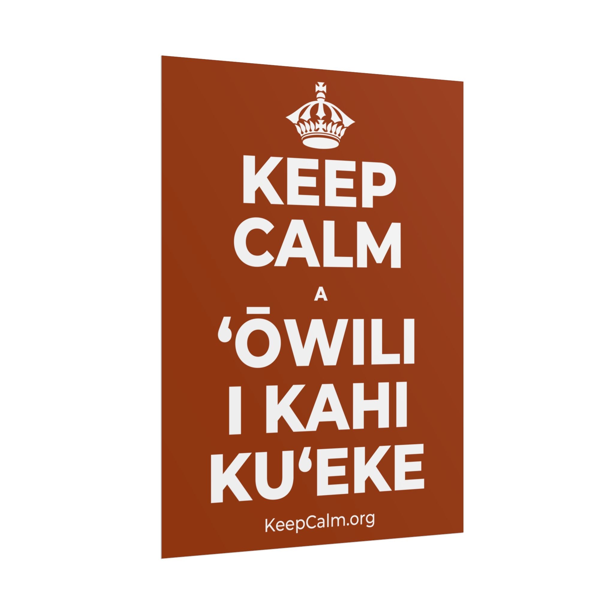 KEEP CALM A ʻŌWILI I KAHI KUʻEKE Poster