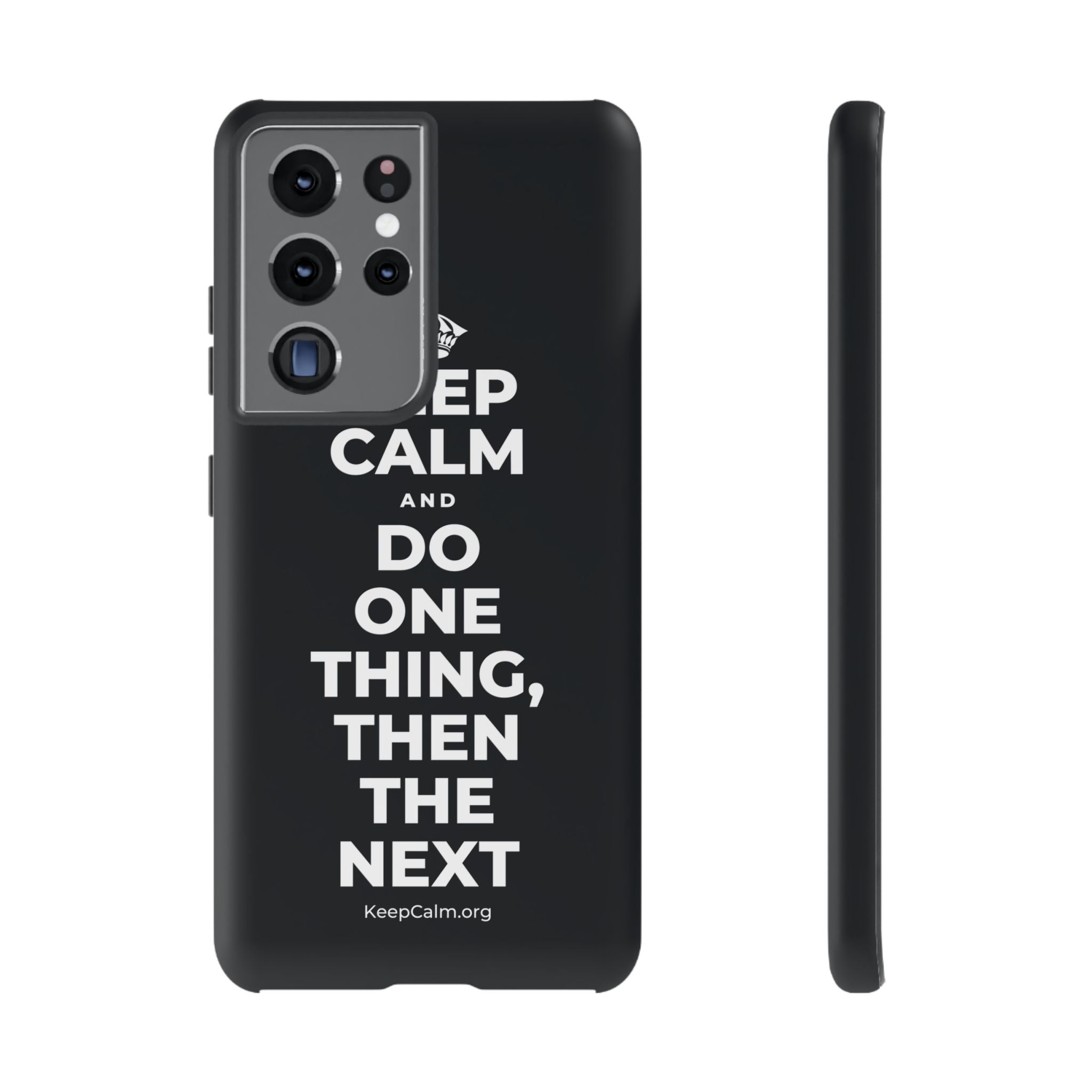 KEEP CALM AND DO ONE THING, THEN THE NEXT Phone Case (Dark)