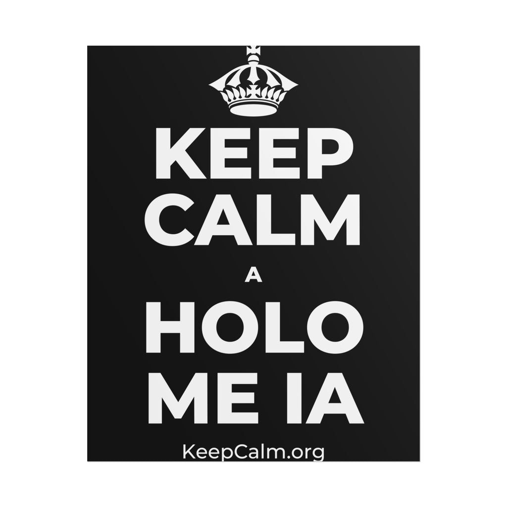 KEEP CALM A HOLO ME IA Poster