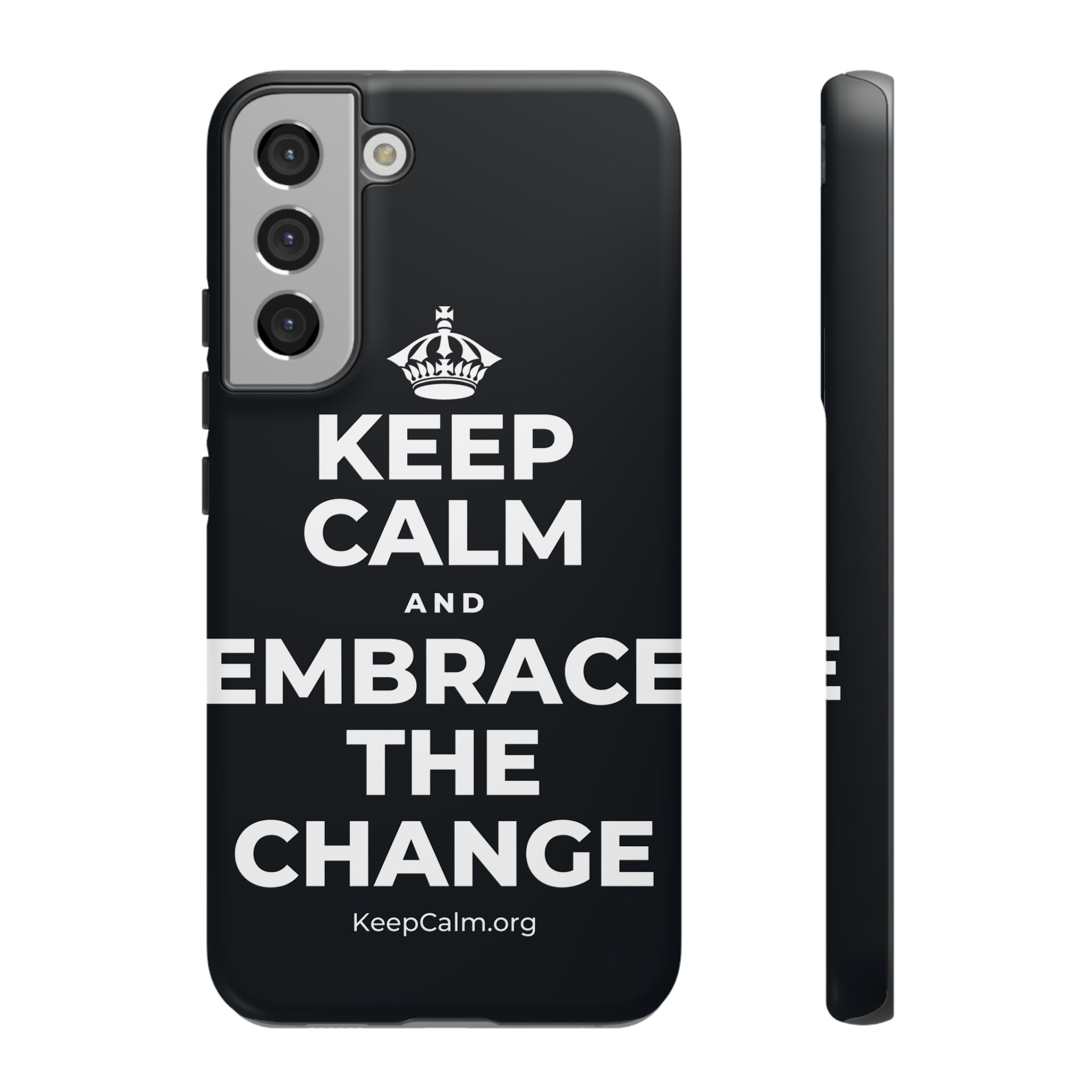 KEEP CALM AND EMBRACE THE CHANGE Phone Case (Dark)