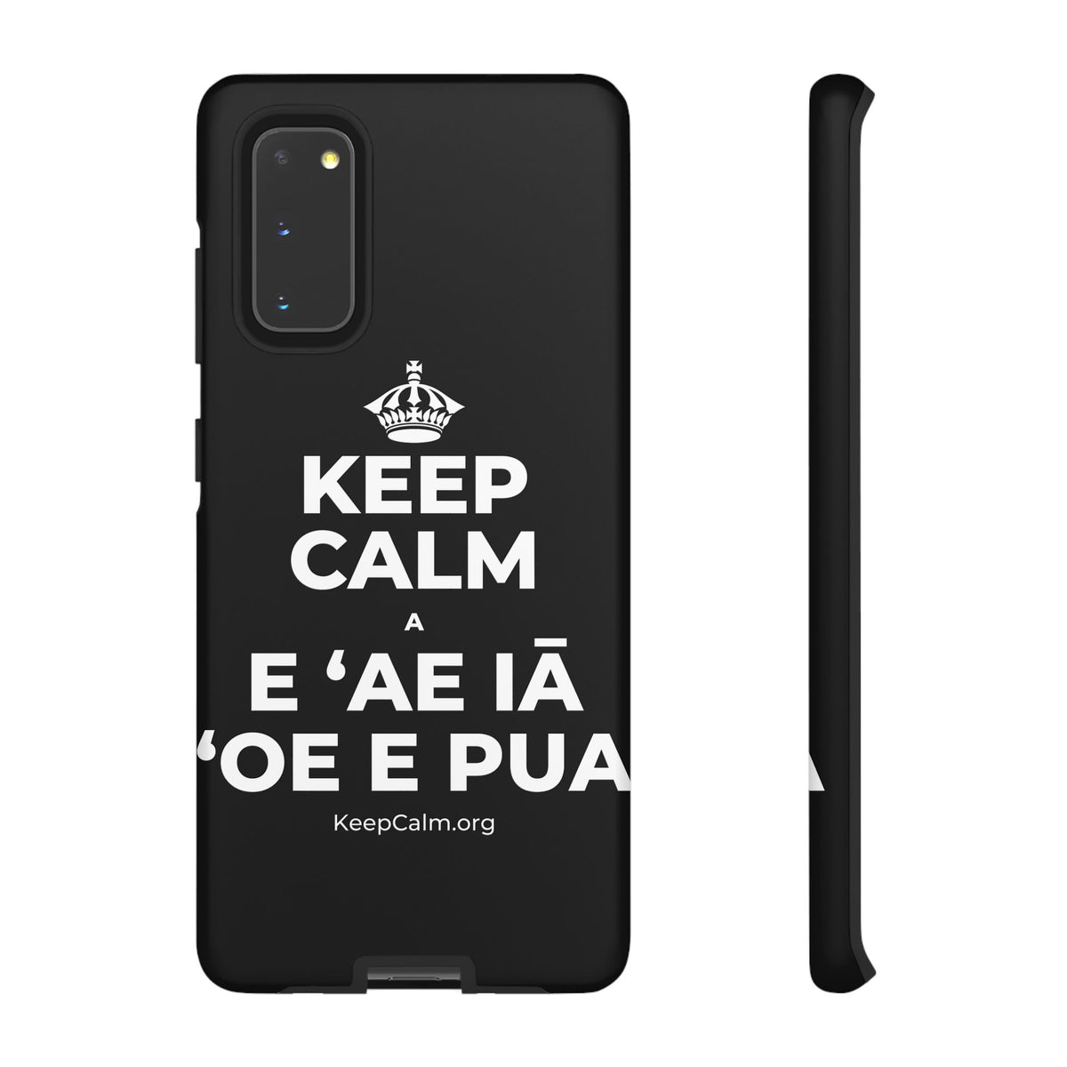 KEEP CALM A E ʻAE IĀ ʻOE E PUA Phone Case