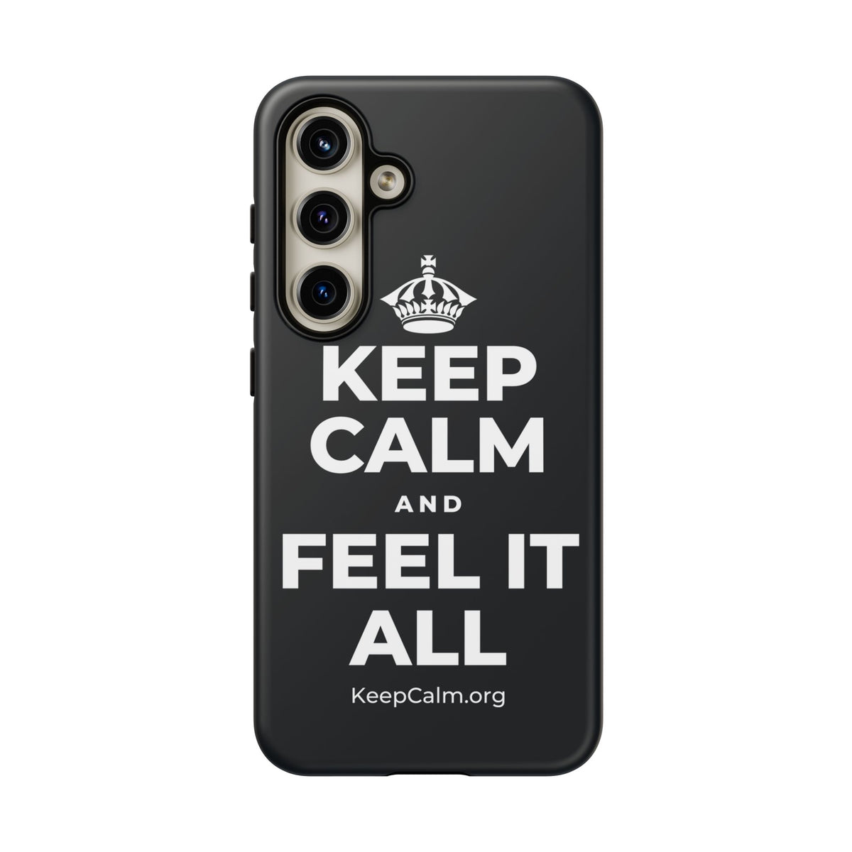 KEEP CALM AND FEEL IT ALL Phone Case (Dark)