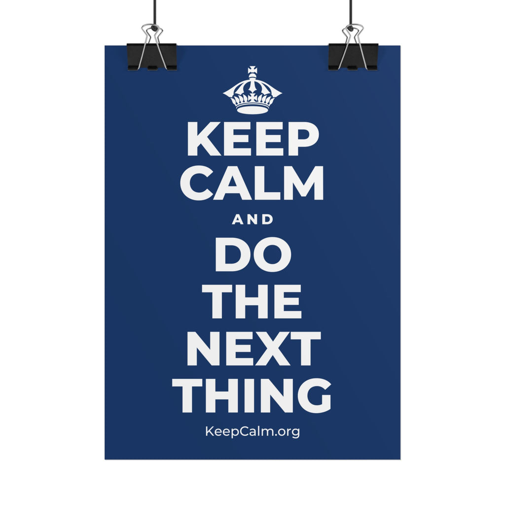KEEP CALM AND DO THE NEXT THING Poster