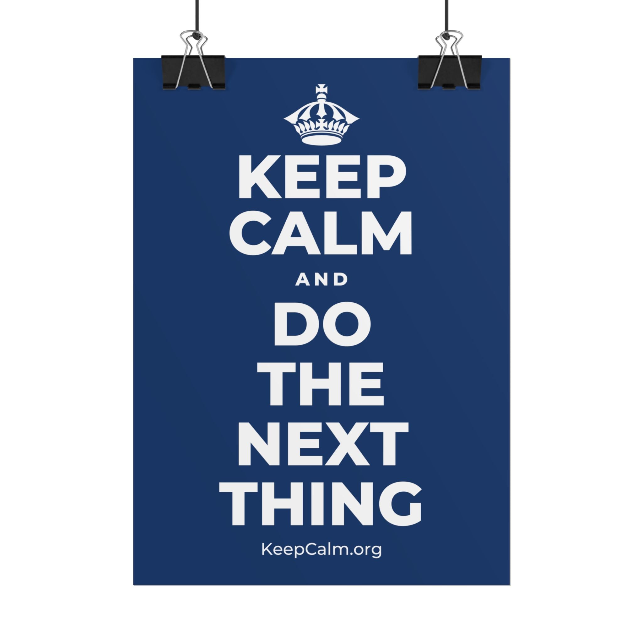 KEEP CALM AND DO THE NEXT THING Poster