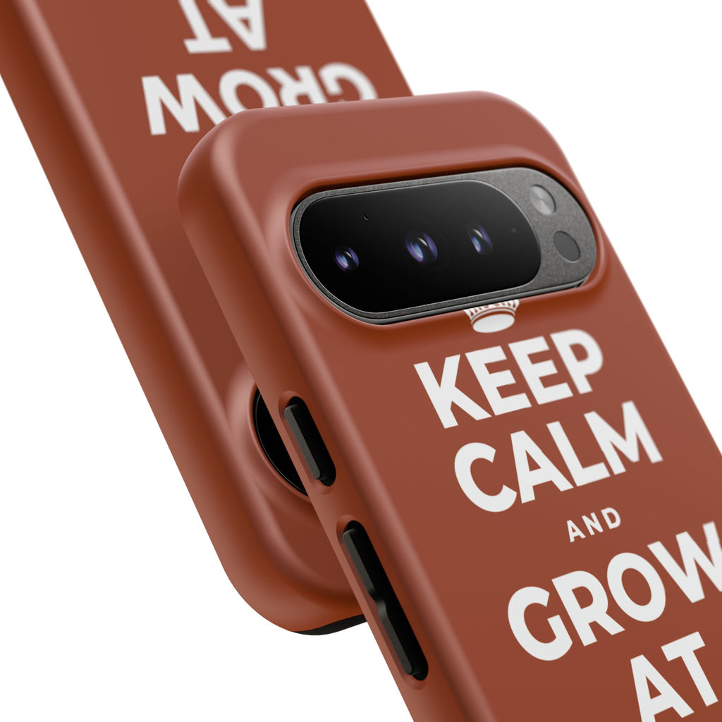 KEEP CALM AND GROW AT YOUR OWN PACE Phone Case