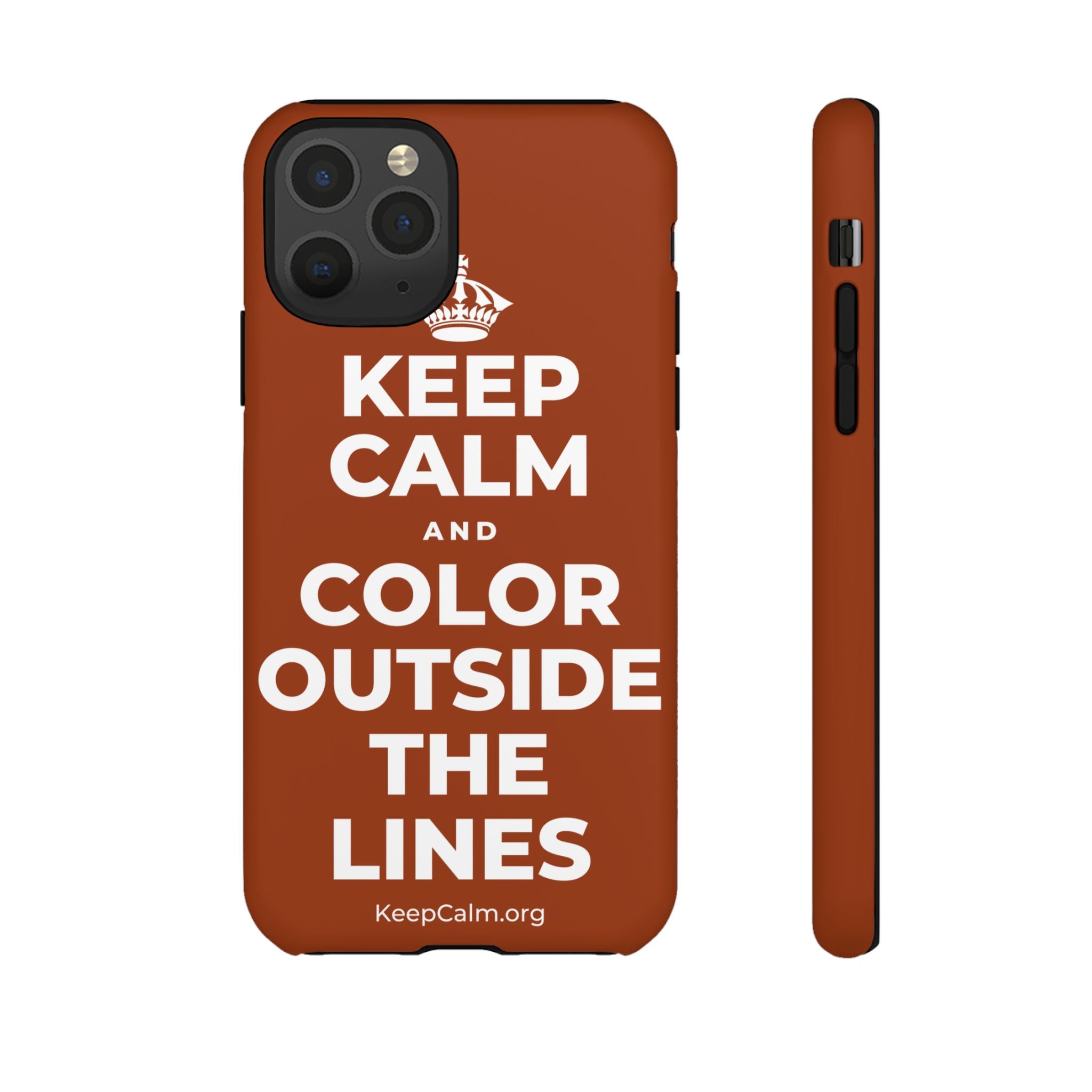 KEEP CALM AND COLOR OUTSIDE THE LINES Phone Case