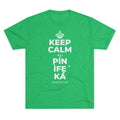 KEEP CALM ATI PÍN ÌFẸ́ KÁ Tri-Blend Tee
