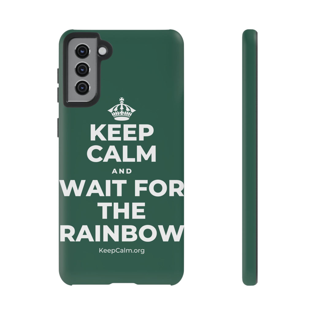 KEEP CALM AND WAIT FOR THE RAINBOW Phone Case