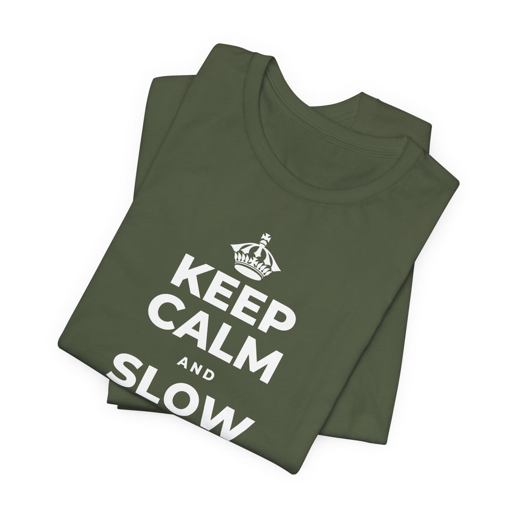 KEEP CALM AND SLOW YOUR SUMMER DAYS T-Shirt (Military Green–Autumn)