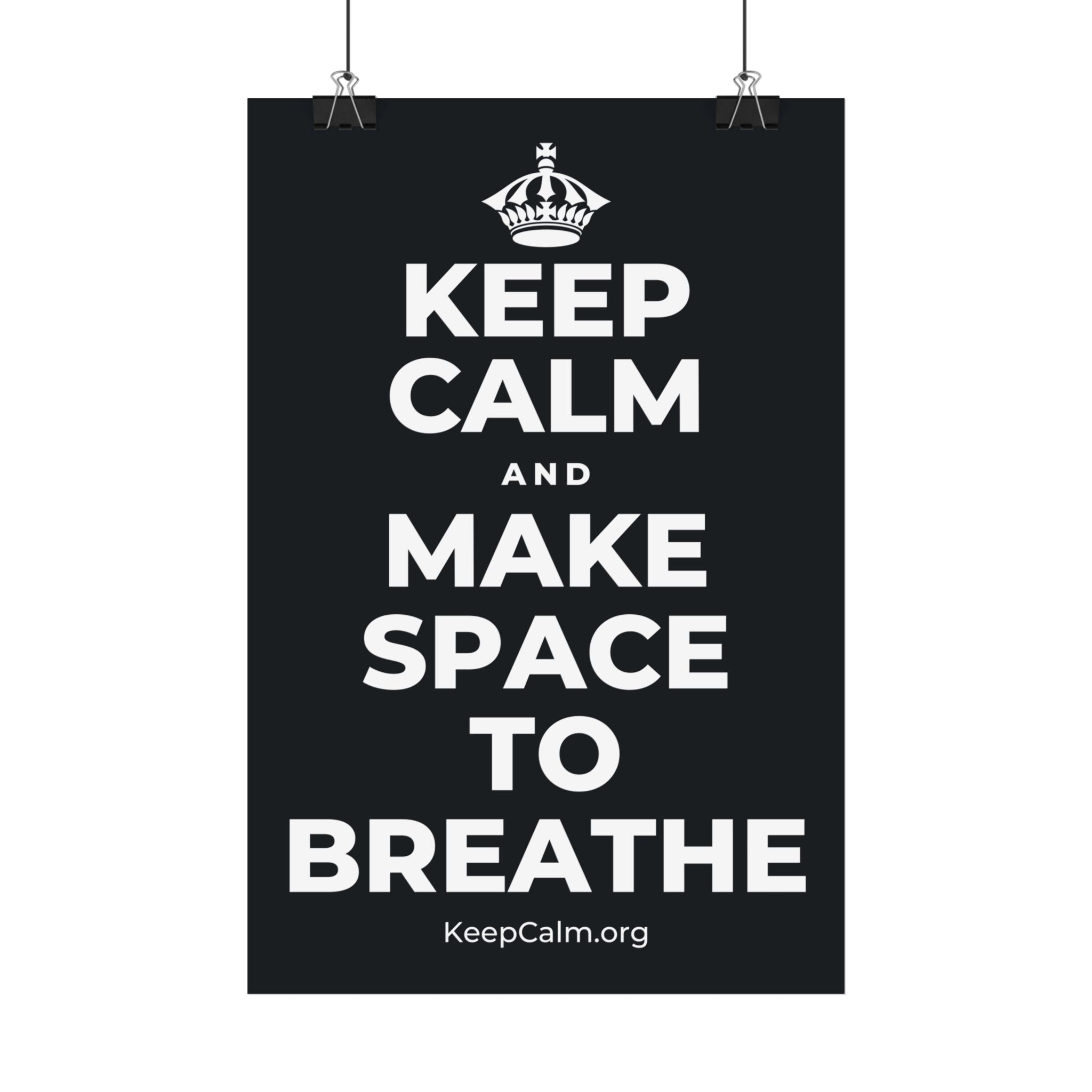 KEEP CALM AND MAKE SPACE TO BREATHE Satin Poster (Dark)
