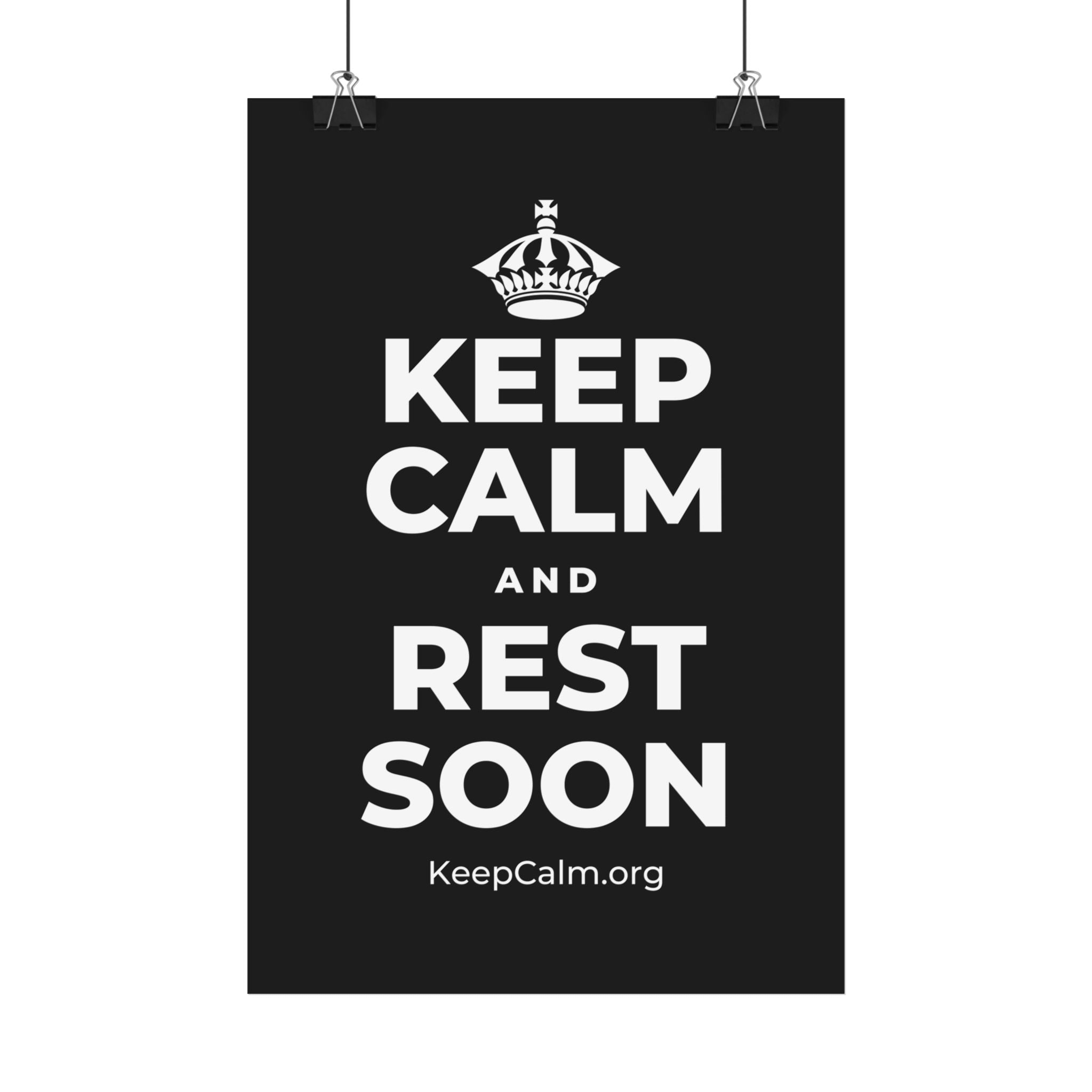 KEEP CALM AND REST SOON Satin Poster