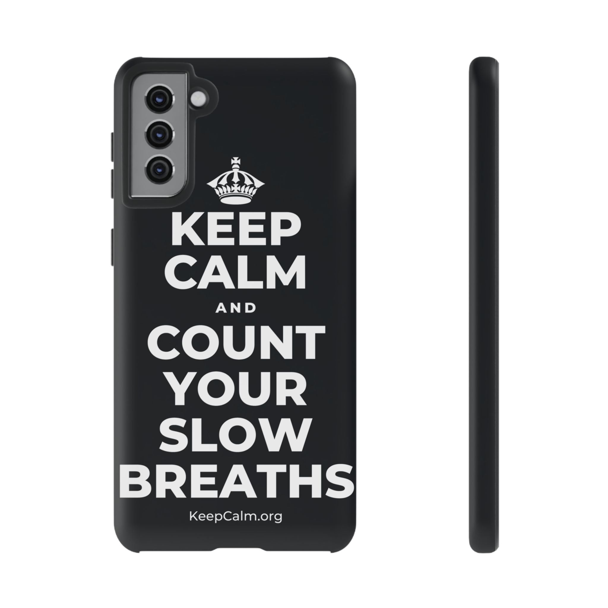 KEEP CALM AND COUNT YOUR SLOW BREATHS Phone Case (Dark)