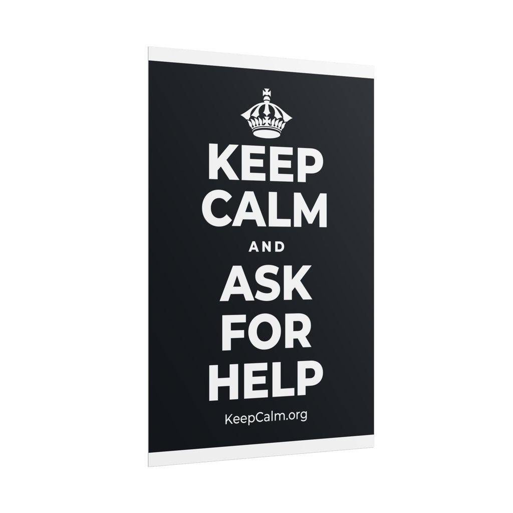 KEEP CALM AND ASK FOR HELP Poster (Dark)