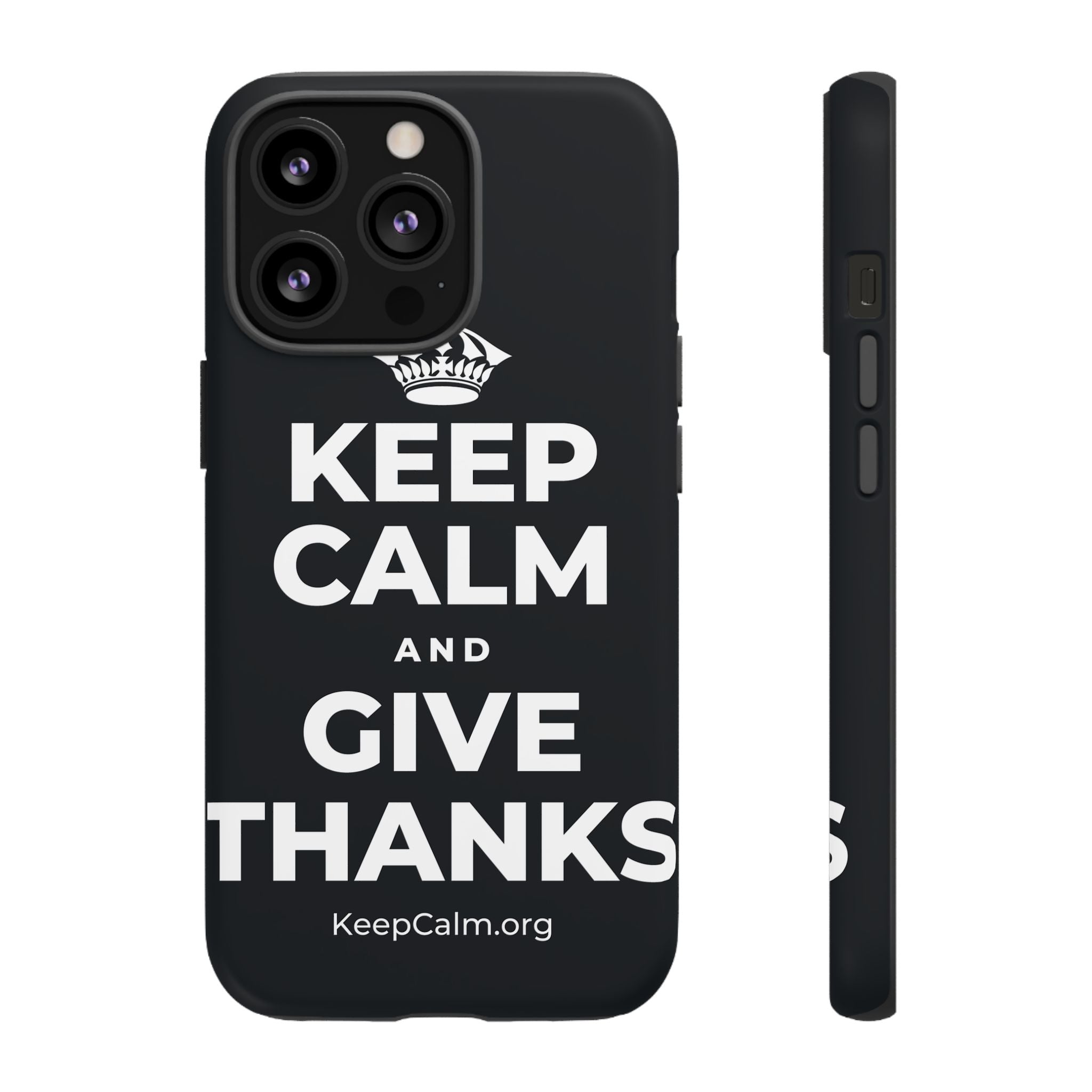KEEP CALM AND GIVE THANKS Phone Case (Dark)