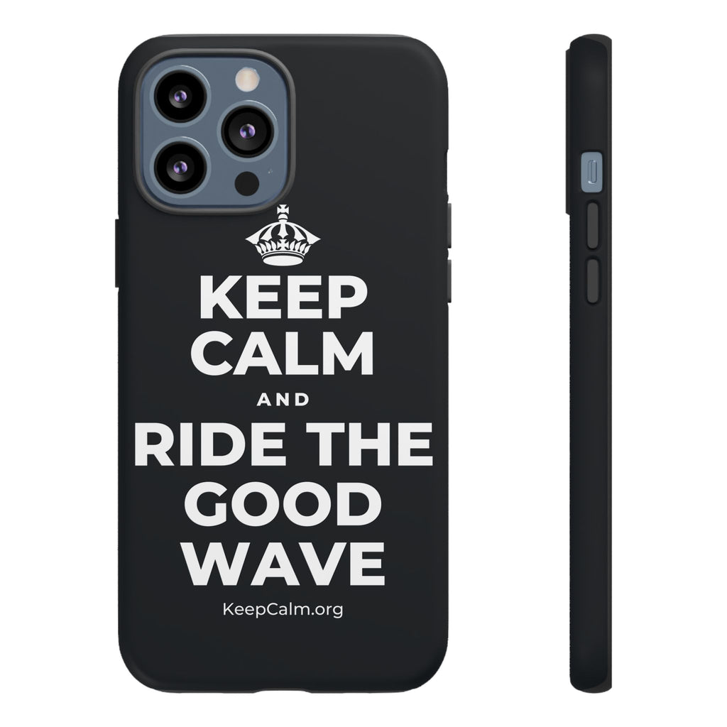 KEEP CALM AND RIDE THE GOOD WAVE Phone Case (Dark)
