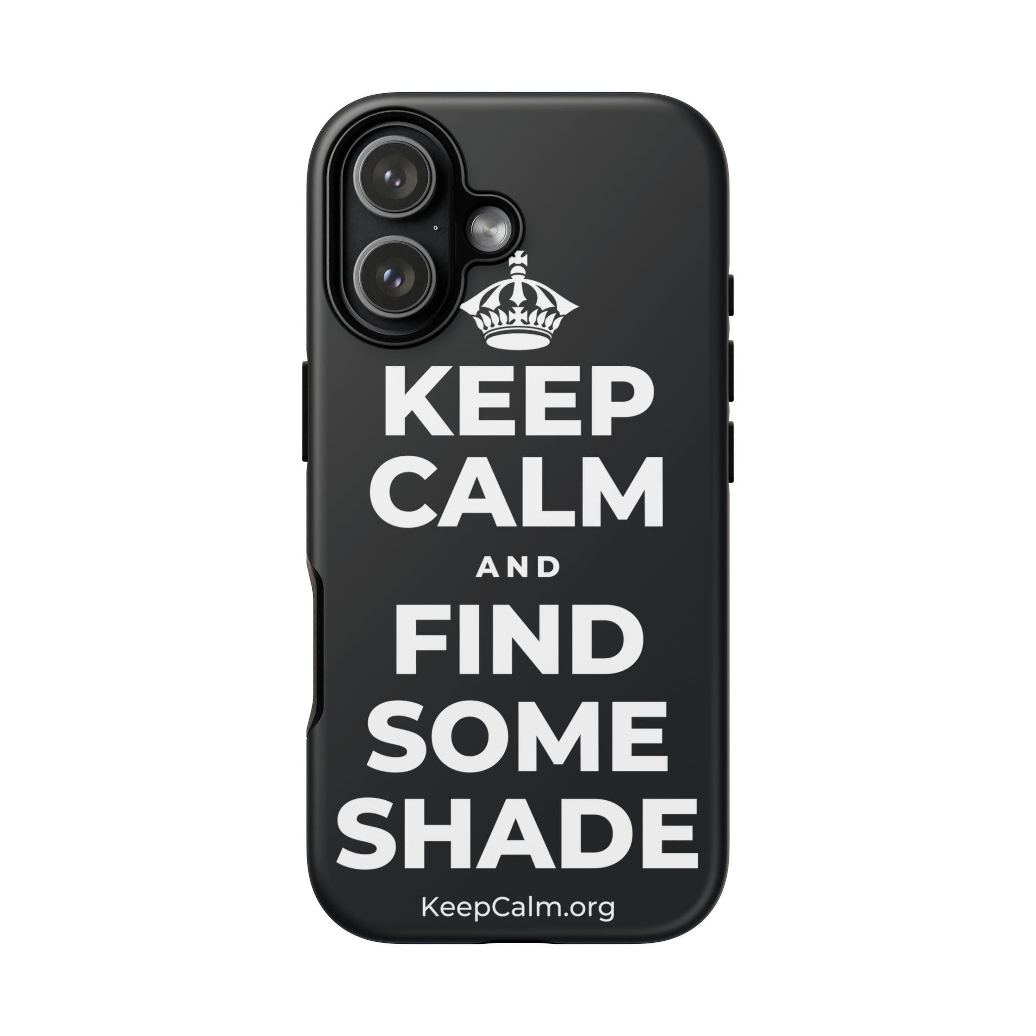 KEEP CALM AND FIND SOME SHADE Phone Case (Dark)