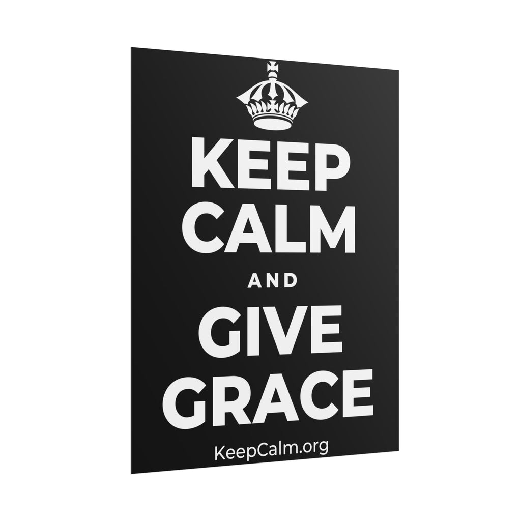 KEEP CALM AND GIVE GRACE Poster