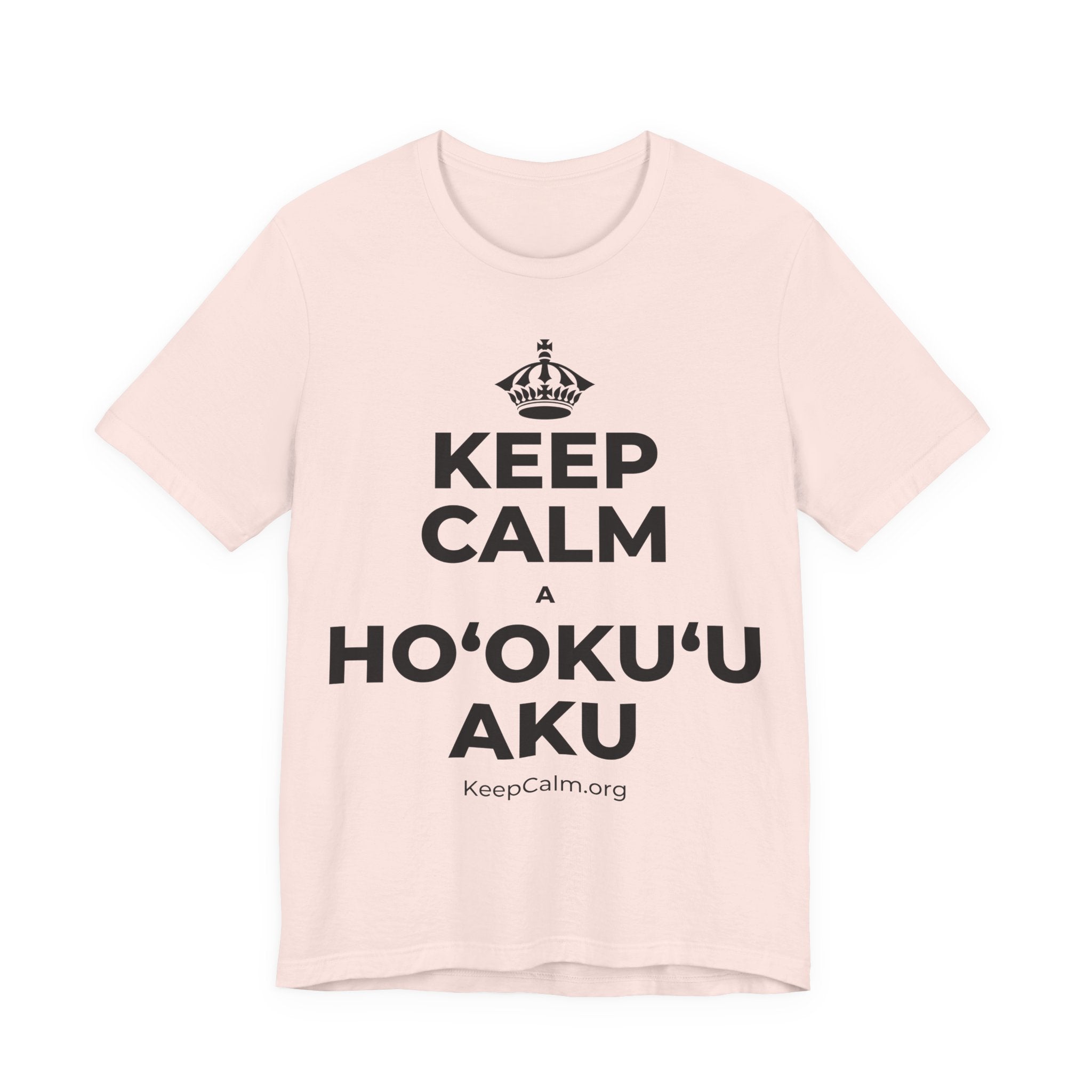 KEEP CALM A HOʻOKUʻU AKU T-Shirt (Soft Cream–Heather Mauve)