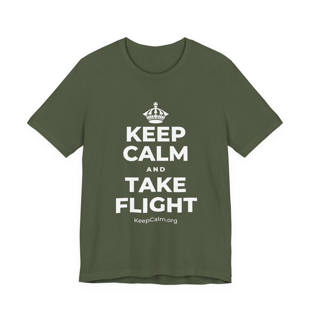 KEEP CALM AND TAKE FLIGHT T-Shirt (Military Green–Autumn)