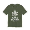 KEEP CALM AND TAKE FLIGHT T-Shirt (Military Green–Autumn)