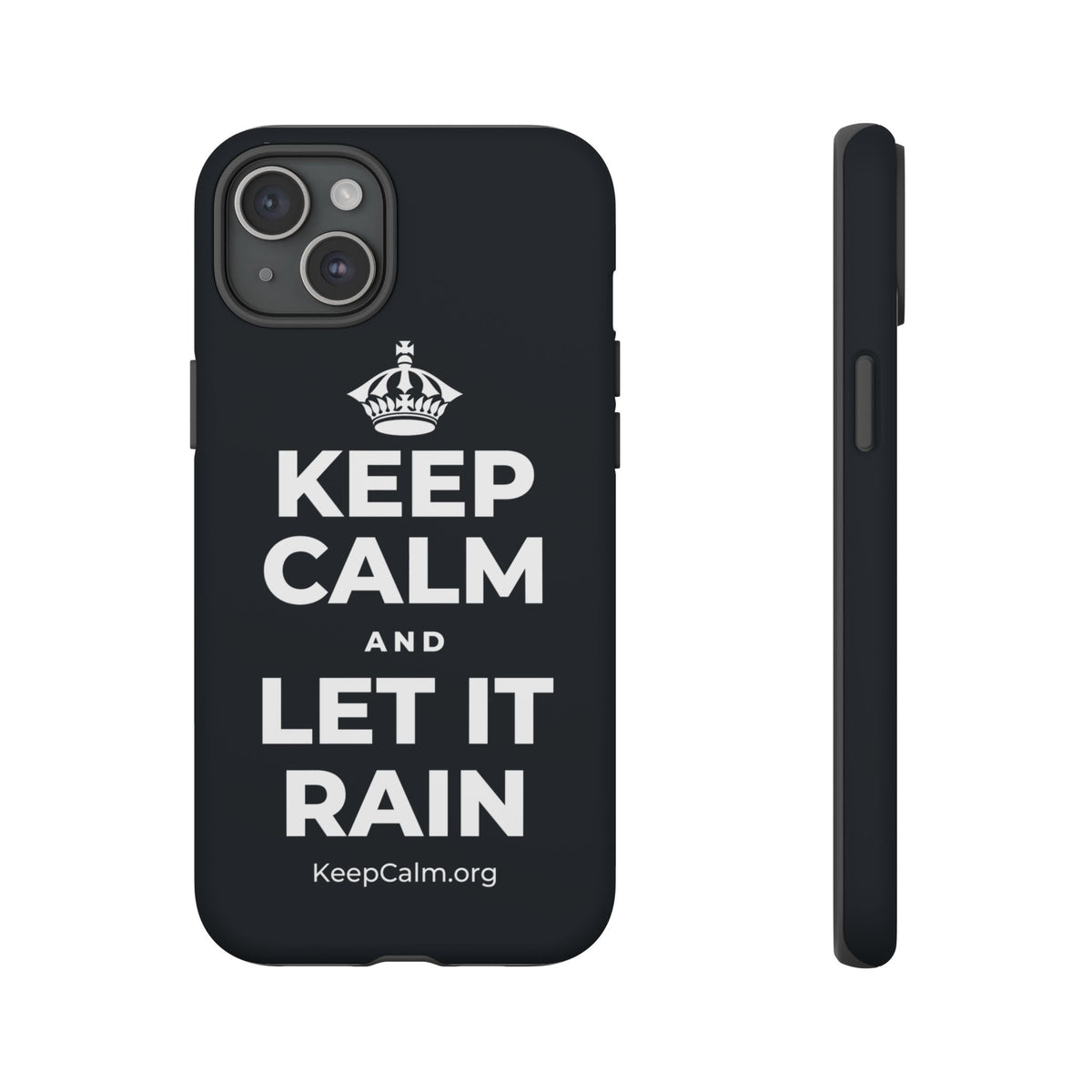 KEEP CALM AND LET IT RAIN Phone Case (Dark)