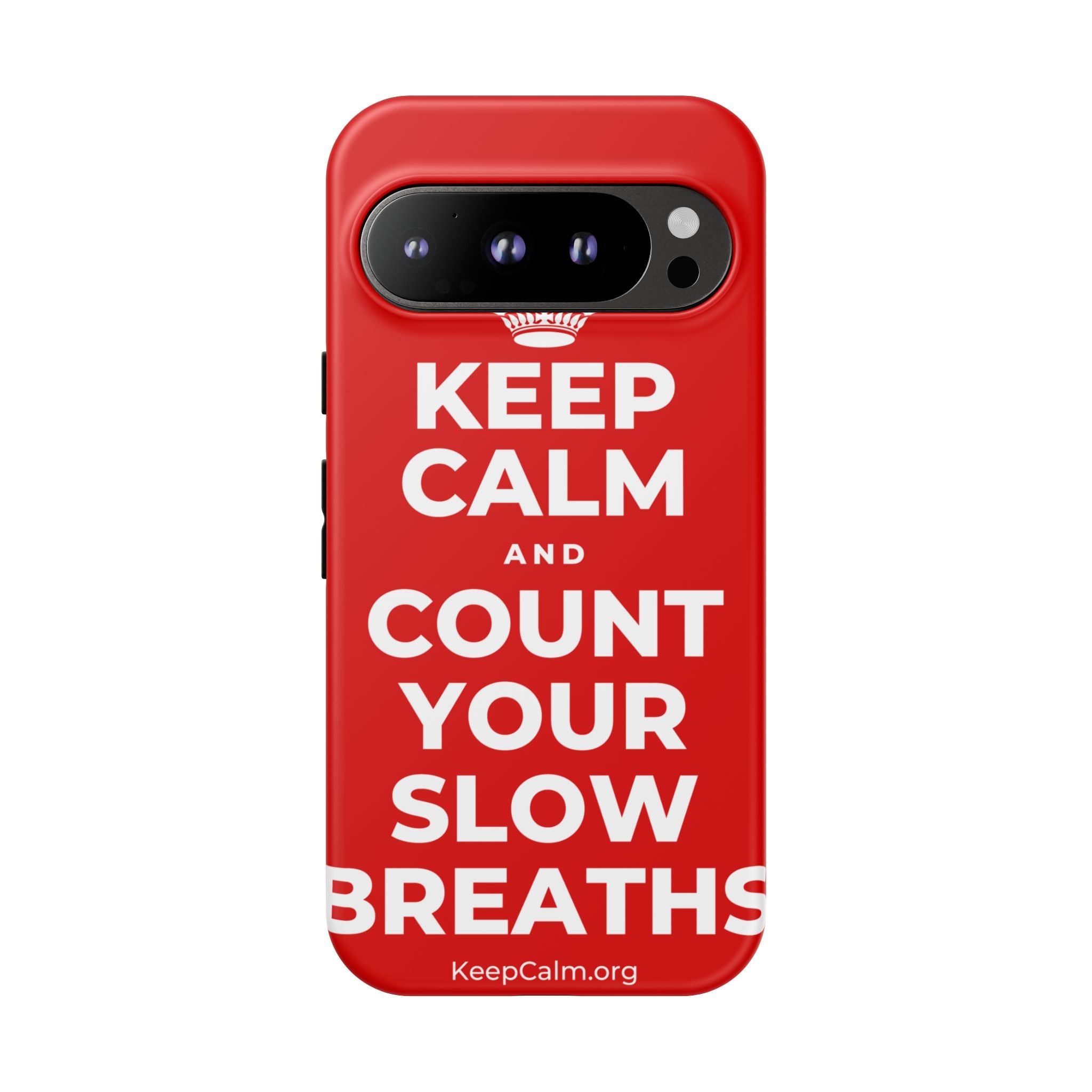 KEEP CALM AND COUNT YOUR SLOW BREATHS Phone Case